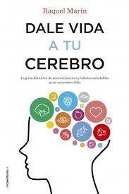 DALE VIDA A TU CEREBRO | RAQUEL MARIN