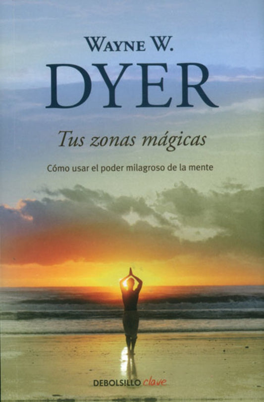 TUS ZONAS MAGICAS | Wayne Dyer