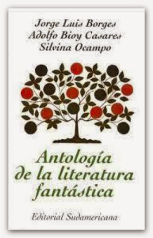 ANTOLOGIA DE LA LITERATURA FANTASTICA | Ocampo, Bioy Casares y otros