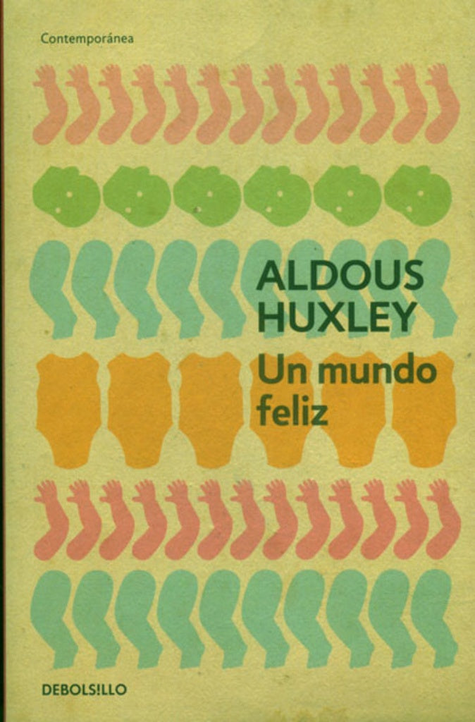 UN MUNDO FELIZ | ALDOUS HUXLEY