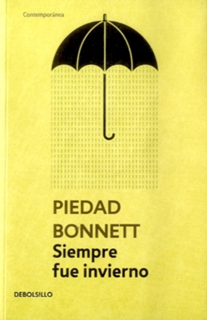 SIEMPRE FUE INVIERNO | Piedad Bonnett