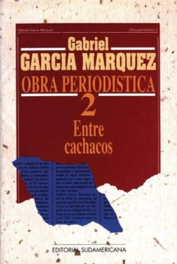ENTRE CACHACOS, OBRA PERIODISTICA 2 | Gabriel García Márquez