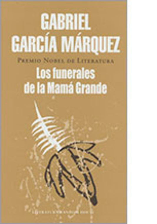 FUNERALES DE LA MAMA GRANDE,LOS | Gabriel García Márquez