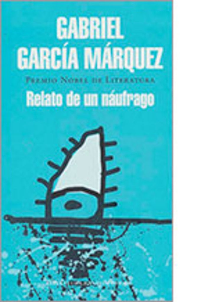 RELATO DE UN NAUFRAGO | Gabriel García Márquez