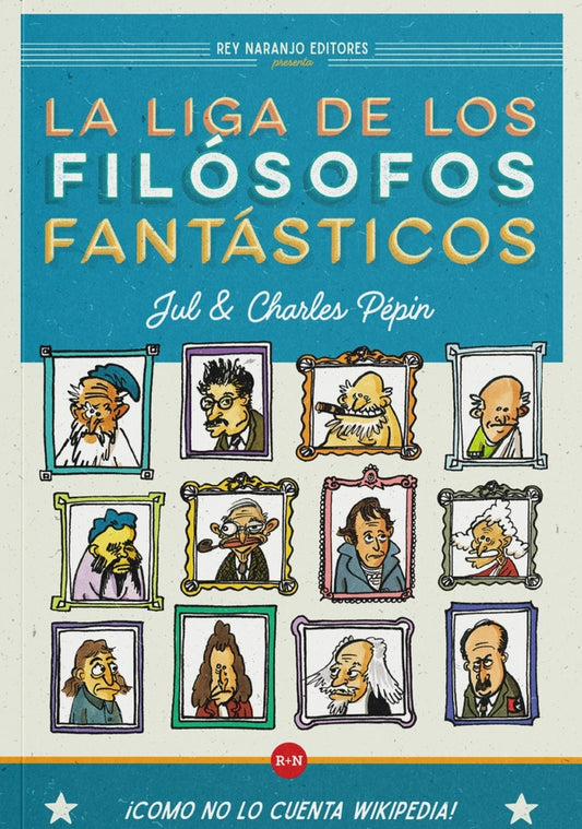 LA LIGA DE LOS FILOSOFOS FANTASTICOS | CHARLES PEPIN