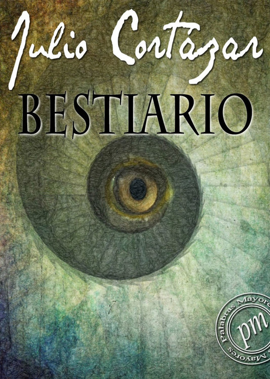 BESTIARIO | Julio Cortázar