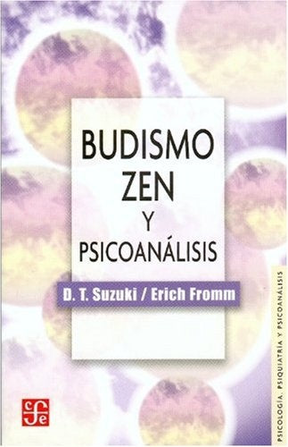 Budismo zen y psicoanálisis | D. T. y  Erich Susuki