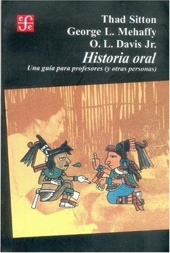 Historia oral: Una guía para profesores (y otras personas) | Thad Sitton