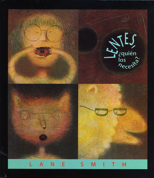 Lentes, ¿Quién los necesita? | Lane Smith