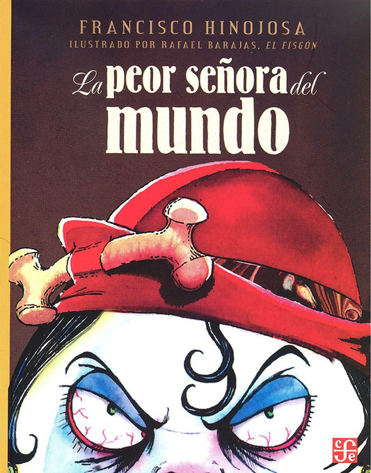 La peor señora del mundo | Francisco Hinojosa