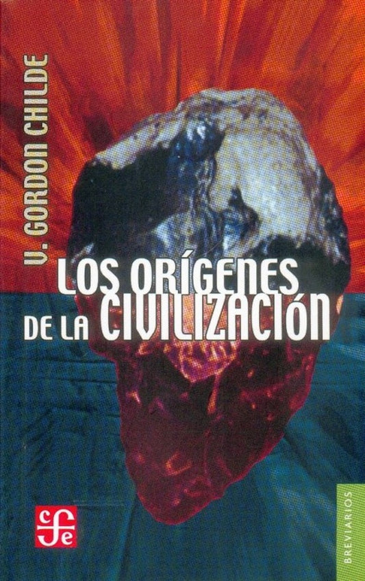 Los orígenes de la civilización | V. Gordon Childe