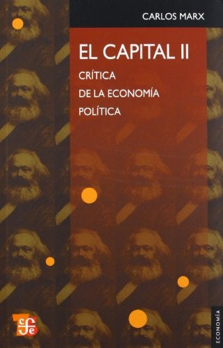 EL CAPITAL II CRÍTICA DE LA ECONOMÍA POLÍTICA | Karl Marx