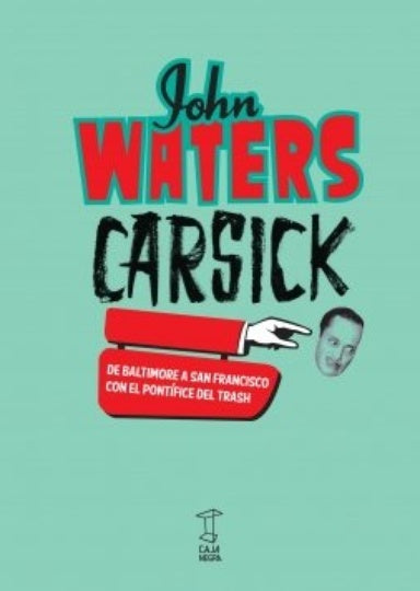 CARSICK | John WATERS