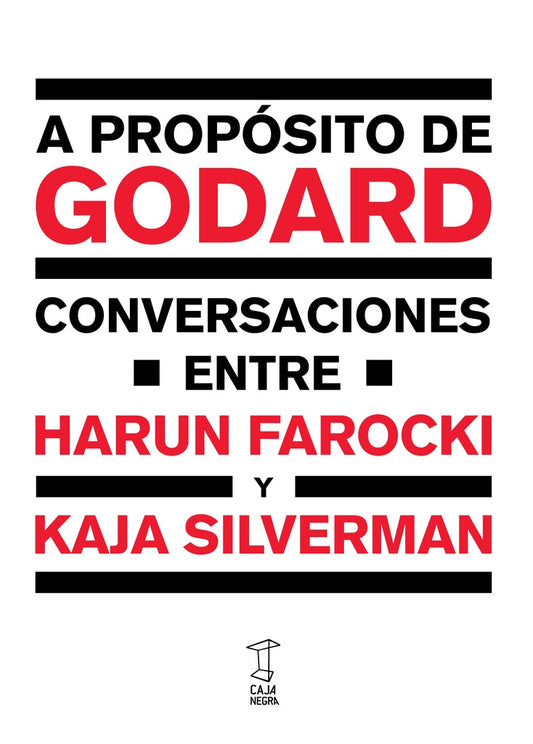 A PROPOSITO DE GODARD CONVERSACIONES ENTRE HARUN FAROCKI Y KAJA SILVERMAN | Silverman KAJA