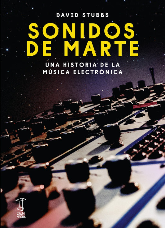 SONIDOS DE MARTE. UNA HISTORIA DE LA MÚSICA ELECTRÓNICA | David STUBBS