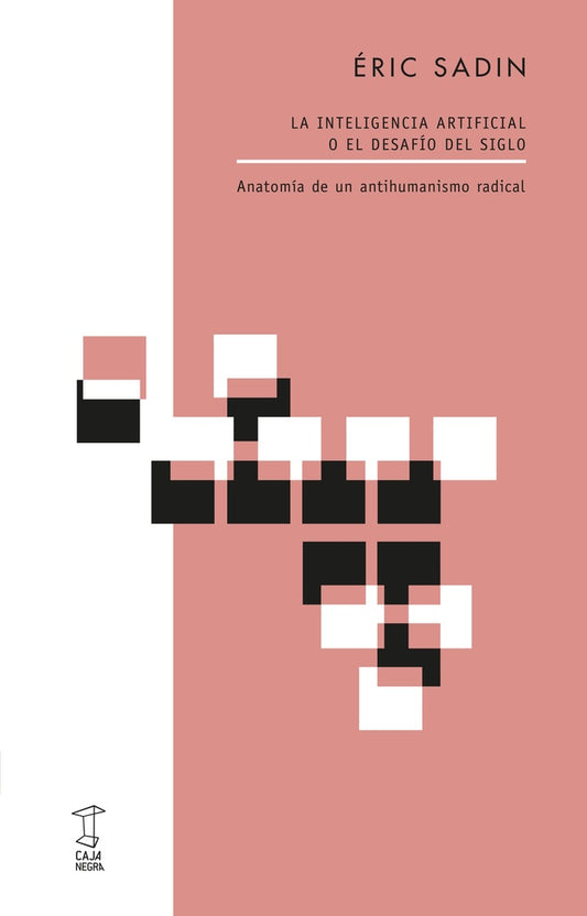 LA INTELIGENCIA ARTIFICIAL O EL DESAFÍO DEL SIGLO | Éric SADIN