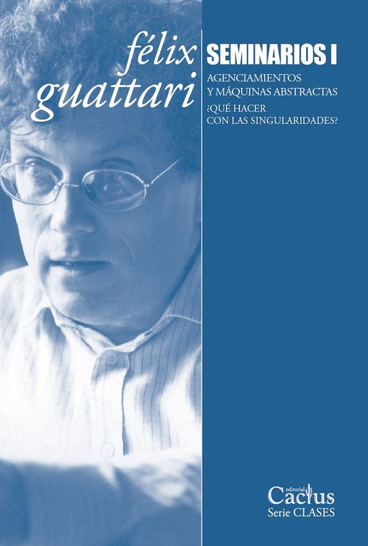 Seminarios I | Félix GUATTARI