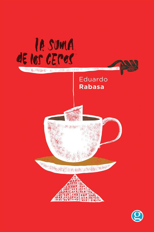 LA SUMA DE LOS CEROS | Eduardo RABASA