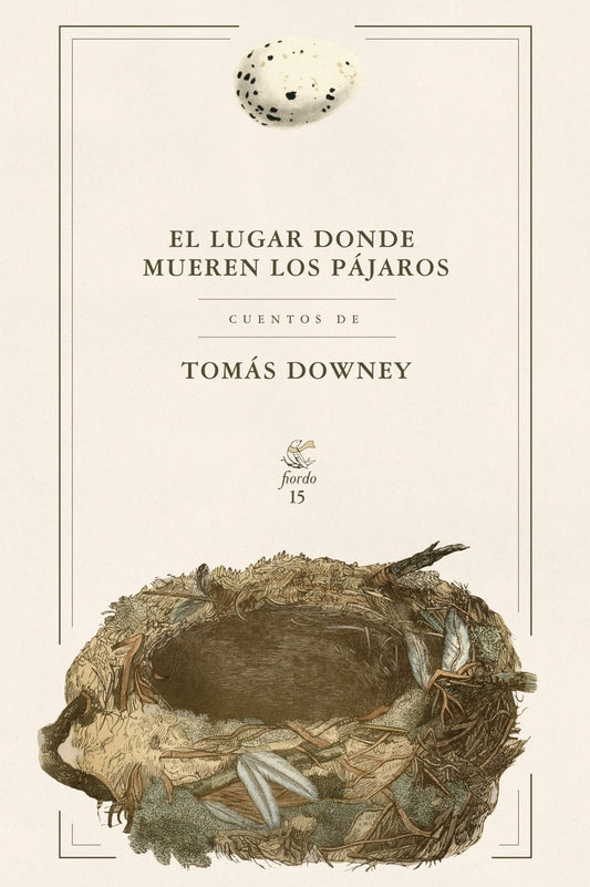 EL LUGAR DONDE MUEREN LOS PAJAROS | TOMAS DOWNEY