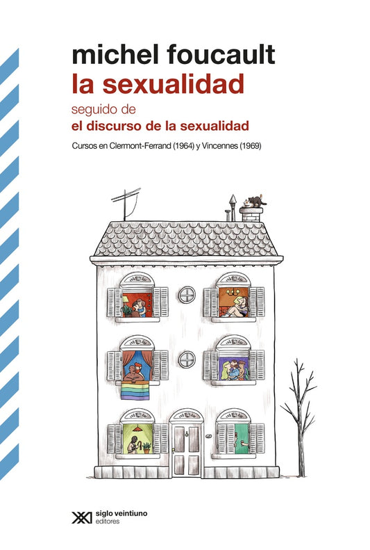 La sexualidad seguido de el discurso de la sexualidad Cursos en Clermont-Ferrand ( 1964) y Vincennes | Michel Foucault