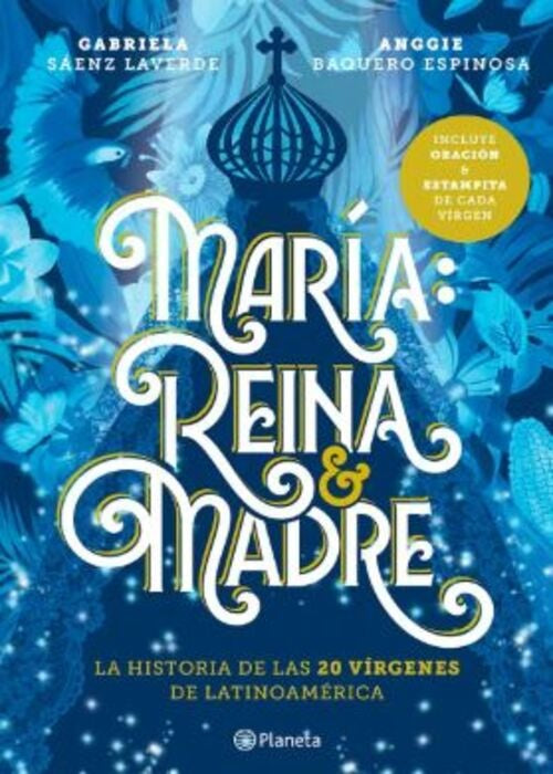 Maria Reina y Madre | Gabriela Saenz Laverde