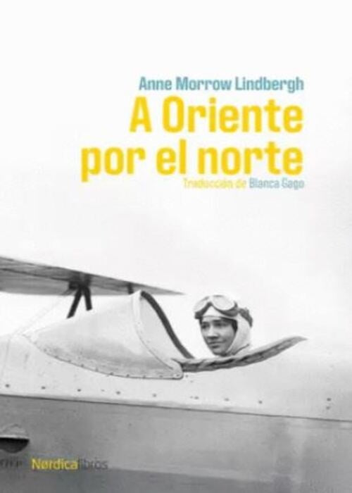 A ORIENTE POR EL NORTE | Anne MORROW LINDBERGH