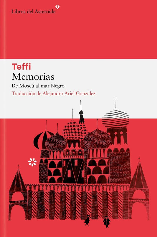 MEMORIAS DE MOSCU AL MAR NEGRO | Teffi