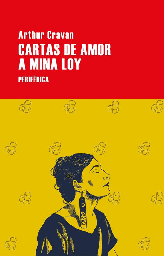 CARTAS D EAMOR A MINA LOY | ARTHUR CRAVAN