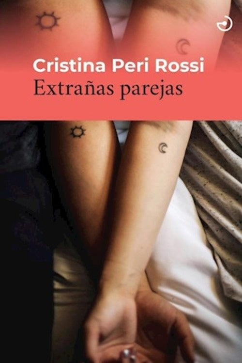 EXTRAÑAS PAREJAS | cristina Peri Rossi