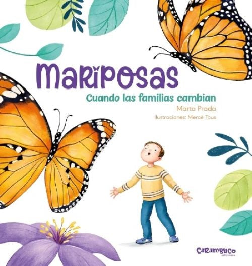 MARIPOSAS: CUANDO LAS FAMILIAS CAMBIAN | MARTA PRADA