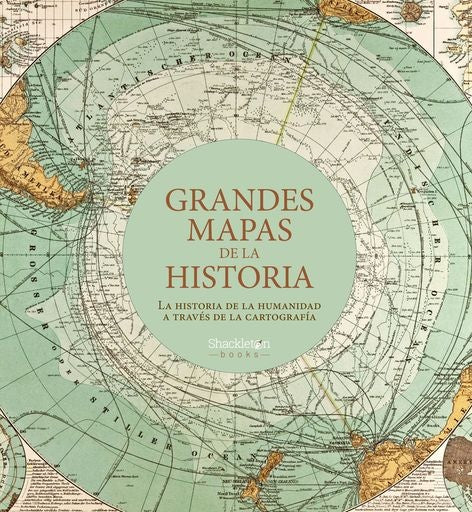 GRANDES MAPAS DE LA HISTORIA | Varios Autores