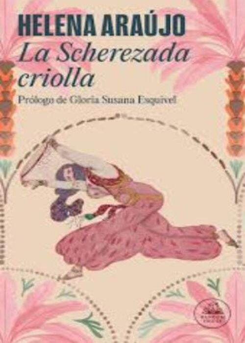 SCHEREZADA CRIOLLA, LA | HELENA ARAUJO