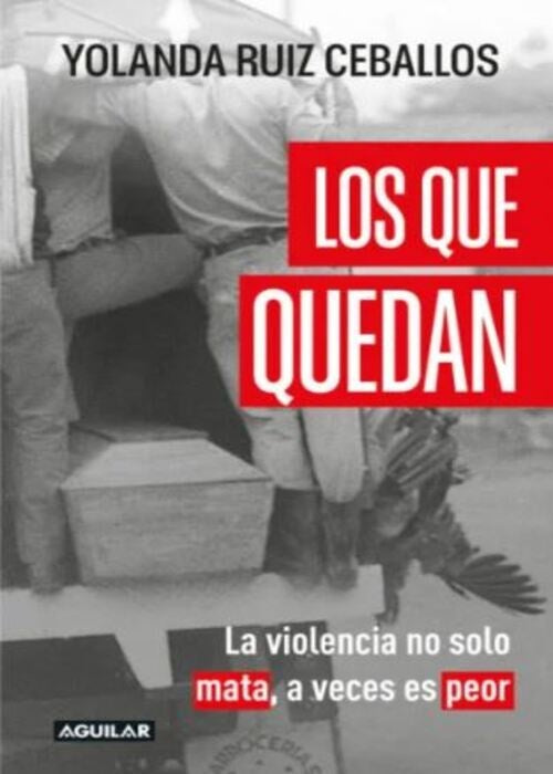 LOS QUE QUEDAN | YOLANDA RUIZ CEBALLOS