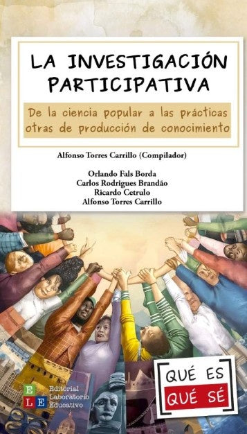 La investigacion participativa: de la ciencia popular a las practicas | Varios Autores