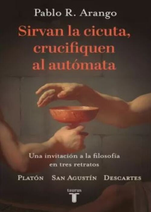 SIRVAN LA CICUTA, CRUCIFIQUEN AL AUTOMATA | PABLO ARANGO