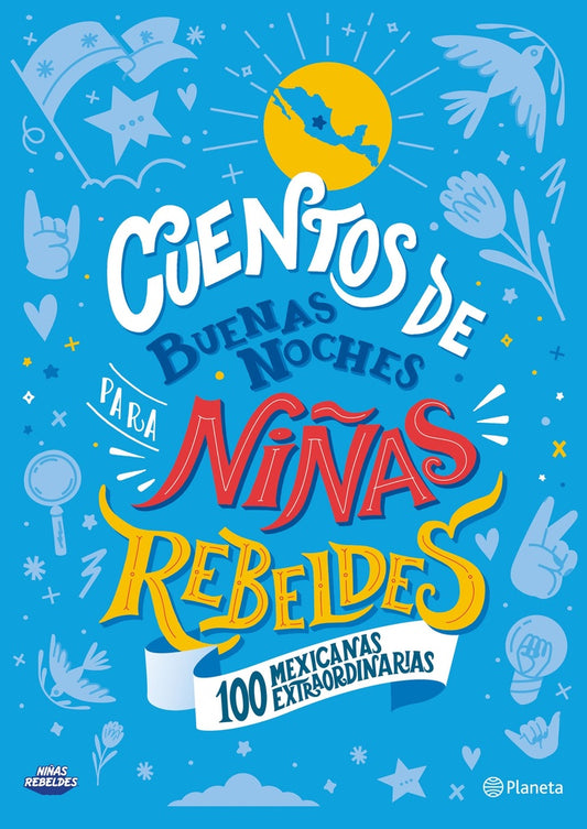Cuentos de buenas noches para niñas rebeldes. 100 Mexicanas extraordinarias | Elena Favilli