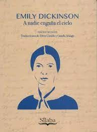 A nadie engaña el cielo | Emily Dickinson