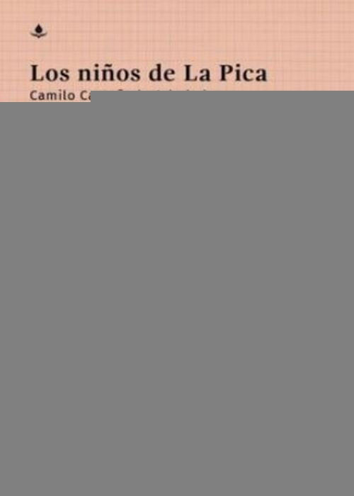 Los niños de la pica | CAMILO CASTAÑEDA ARBOLEDA