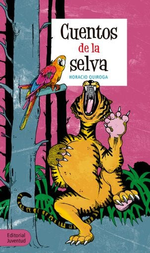 CUENTOS DE LA SELVA | HORACIO QUIROGA