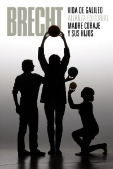VIDA DE GALILEO. MADRE CORAJE Y SUS HIJOS | Bertolt Brecht