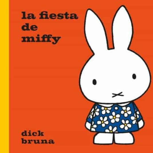 FIESTA DE MIFFY, LA | DICK BRUNA