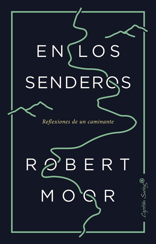EN LOS SENDEROS REFLEXIONES DE UN CAMINANTE | ROBERT MOOR