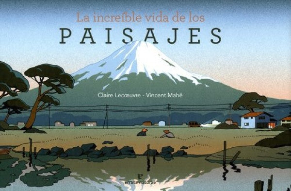 INCREIBLE VIDA DE LOS PAISAJES, LA | Varios Autores