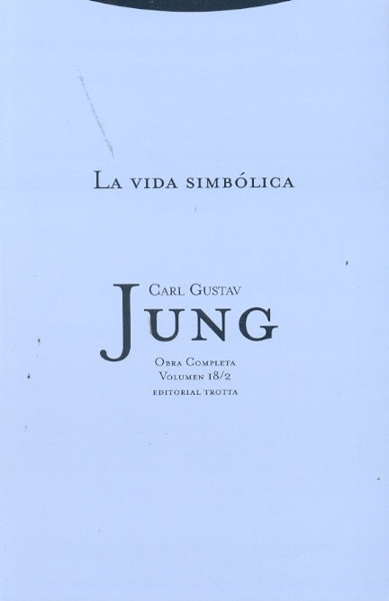 JUNG 18/2 LA VIDA SIMBOLICA | Carl Gustav JUNG