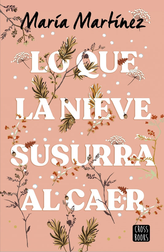 Lo que la nieve susurra al caer | María Martínez