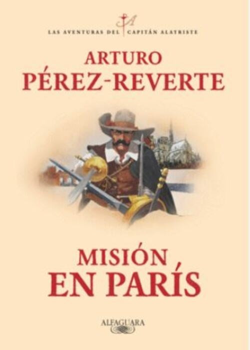 MISION EN PARIS (ALATRISTE 8) | Arturo Pérez-Reverte