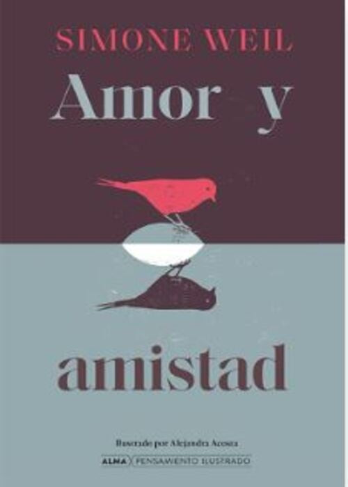 AMOR Y AMISTAD | SIMONE WEIL