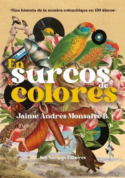 El surco de colores | JAIME ANDRES MONSALVE