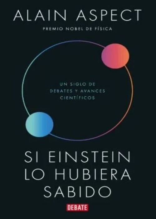 SI EINSTEIN LO HUBIERA SABIDO | ALIAN ASPECT