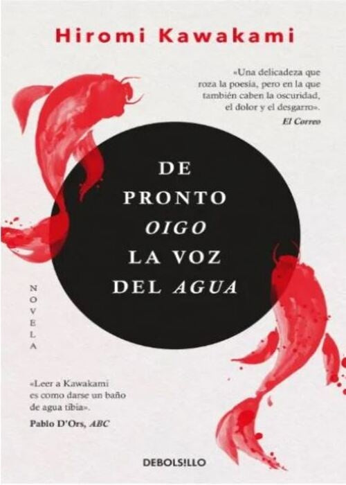 DE PRONTO OIGO LA COZ DEL AGUA | HIROMI KAWAKAMI